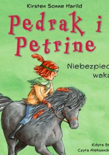 Pędrak i Petrine. Niebezpieczne wakacje