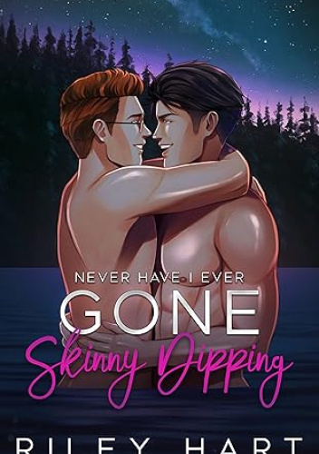 Never Have I Ever Gone Skinny Dipping