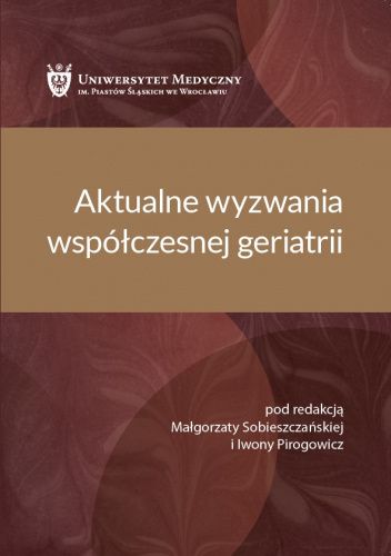 Aktualne wyzwania współczesnej geriatrii