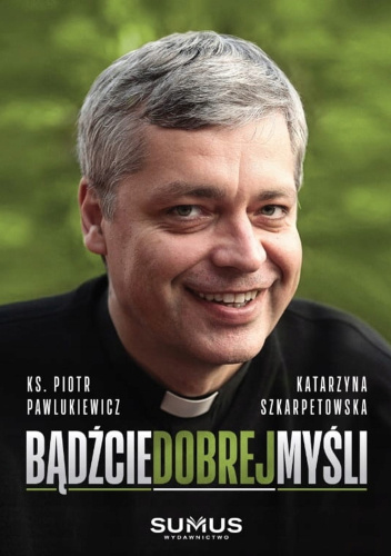 Bądźcie dobrej myśli