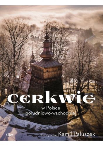 Cerkwie w Polsce południowo-wschodniej