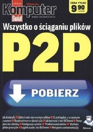 Wszystko o ściąganiu plików P2P (Biblioteczka KŚ)