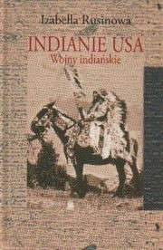 Indianie USA. Wojny indiańskie