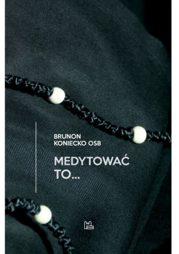 Medytować to...
