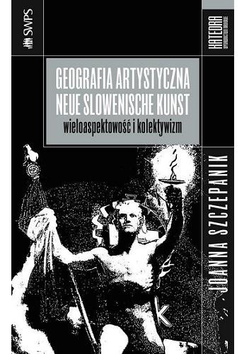 Geografia artystyczna Neue Slowenische Kunst