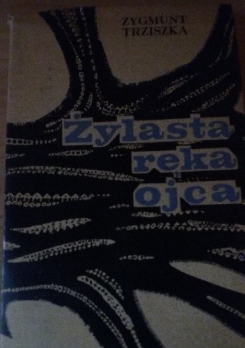 Żylasta ręka ojca