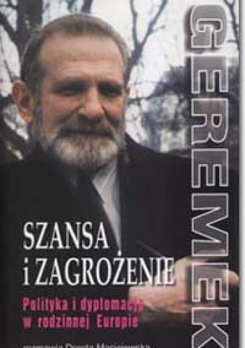 Szansa i Zagrożenie. Polityka i dyplomacja w rodzinnej Europie
