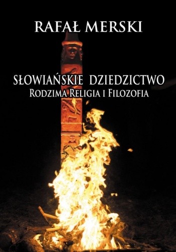 Słowiańskie dziedzictwo. Rodzima religia i filozofia
