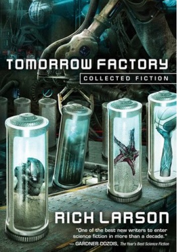 Tomorrow Factory: Collected Fiction
