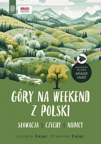 Góry na weekend z Polski. Słowacja, Czechy, Niemcy