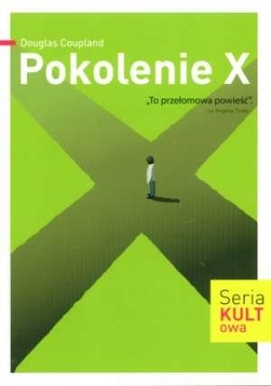 Pokolenie X. Opowieści na czasy przyśpieszającej kultury