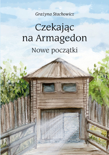 Czekając na Armagedon - Nowe początki