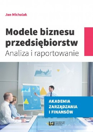 Modele biznesu przedsiębiorstw. Analiza i raportowanie