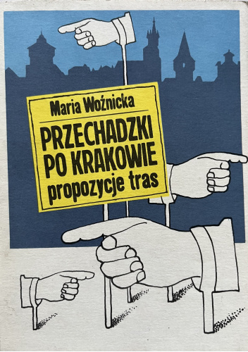 Przechadzki po Krakowie : propozycje tras