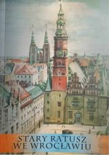 Stary Ratusz we Wrocławiu