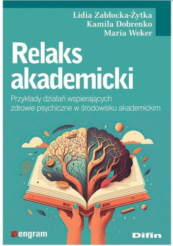 Relaks akademicki. Przykłady działań wspierających zdrowie psychiczne w środowisku akademickim