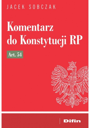Komentarz do Konstytucji RP Art. 54