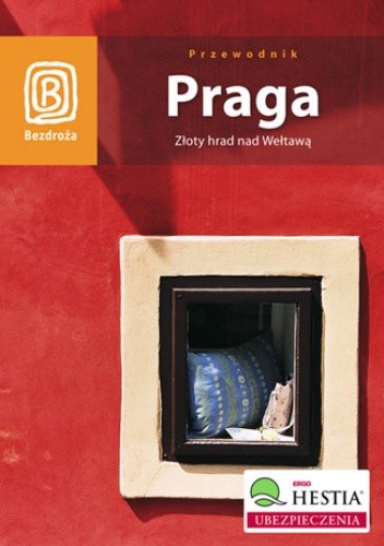 Praga. Złoty hrad nad Wełtawą. Wydanie 5