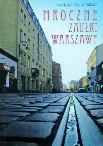 Mroczne zaułki Warszawy; Poezje