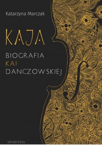Kaja. Biografia Kai Danczowskiej
