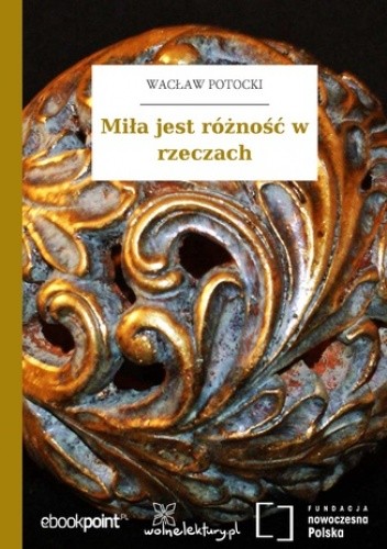 Miła jest różność w rzeczach