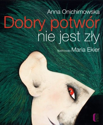 Dobry potwór nie jest zły