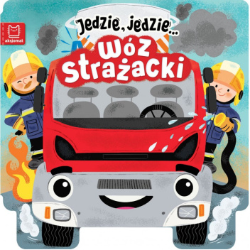 JEDZIE, JEDZIE… WÓZ STRAŻACKI