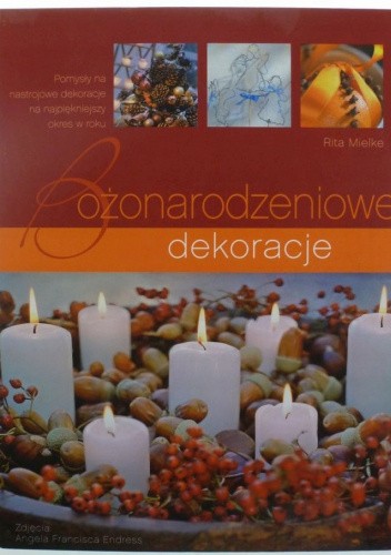 Bożonarodzeniowe dekoracje: pomysły na nastrojowe dekoracje na najpiękniejszy okres w roku
