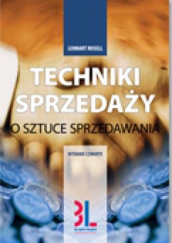Techniki sprzedaży. O sztuce sprzedawania