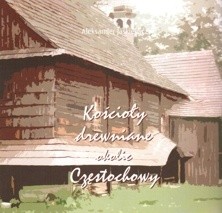Kościoły drewniane okolic Częstochowy