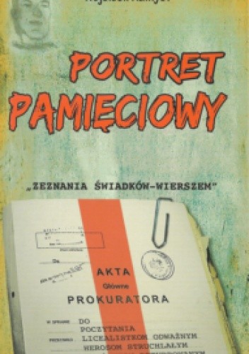 Portret Pamięciowy "Zeznania świadków-wierszem"