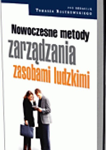 Nowoczesne metody zarządzania zasobami ludzkimi