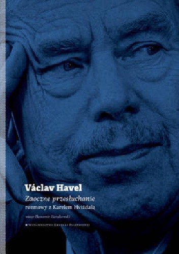Zaoczne przesłuchanie. Rozmowy z Karlem Hvížďalą