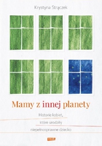 Mamy z innej planety. Historie kobiet, które urodziły niepełnosprawne dziecko