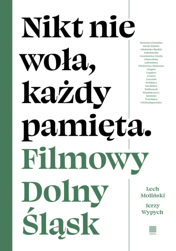 Nikt nie woła, każdy pamięta. Filmowy Dolny Śląsk