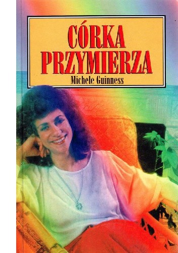 Córka Przymierza. Droga Żydówki do Chrystusa.