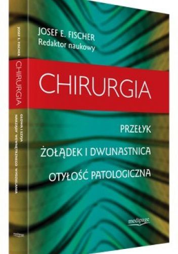 Chirurgia. Przełyk, żołądek i dwunastnica, otyłość patologiczna
