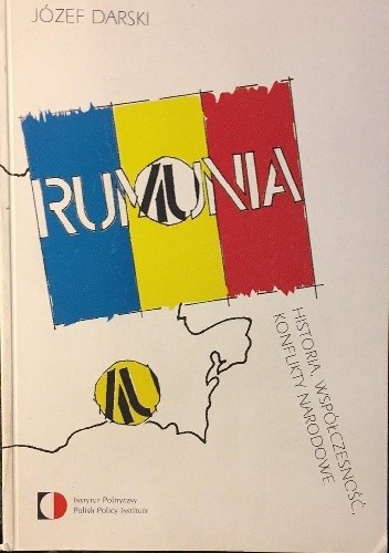 Rumunia: Historia, współczesność, konflikty narodowe.