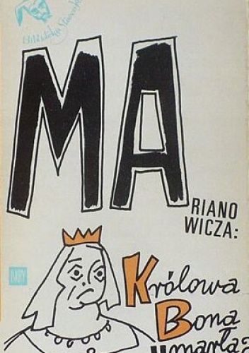 Królowa Bona umarła?