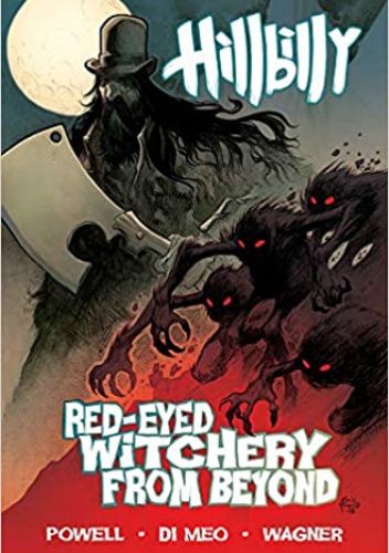 Hillbilly Volume 4: Red-Eyed Witchery From Beyond