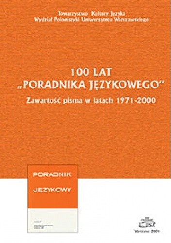 Sto lat "Poradnika Językowego". Zawartość pisma w latach 1971-2000