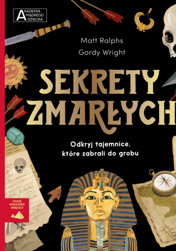 Sekrety zmarłych. Odkryj tajemnice, które zabrali do grobu