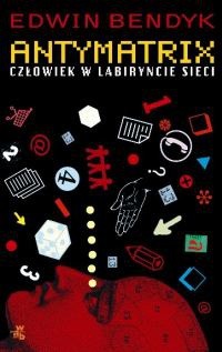 Antymatrix. Człowiek w labiryncie sieci