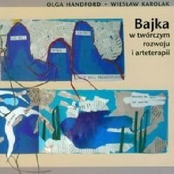 Bajka w Twórczym Rozwoju i Arteterapii