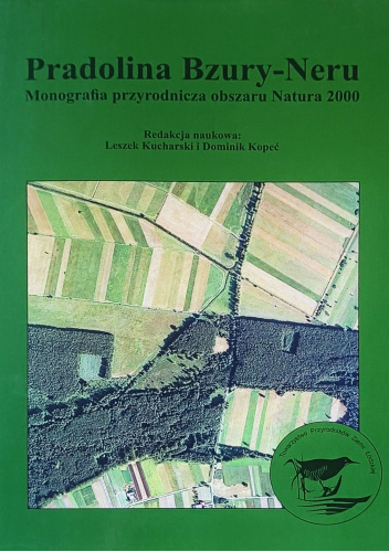Pradolina Bzury-Neru. Monografia przyrodnicza obszaru Natura 2000