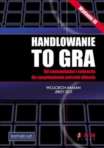 Handlowanie to gra. Od namawiania i żebrania do zaspokojenia potrzeb klienta