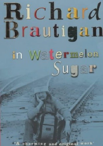 In Watermelon Sugar