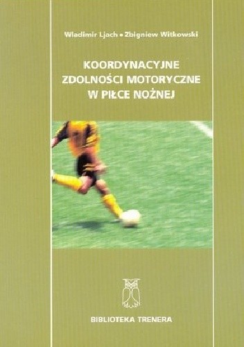 Koordynacyjne zdolności motoryczne w piłce nożnej