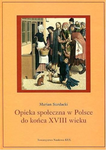 Opieka społeczna w Polsce do końca XVIII wieku