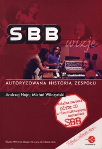 SBB - wizje : autoryzowana historia zespołu